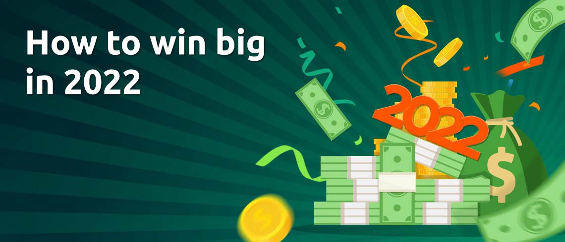 How to win big at online casinos in 2022