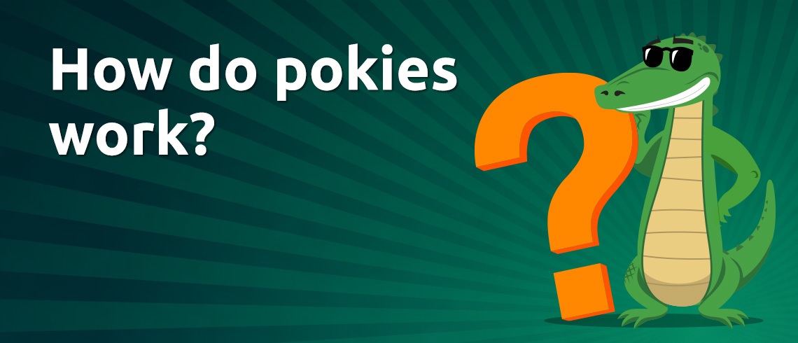 how do pokies work