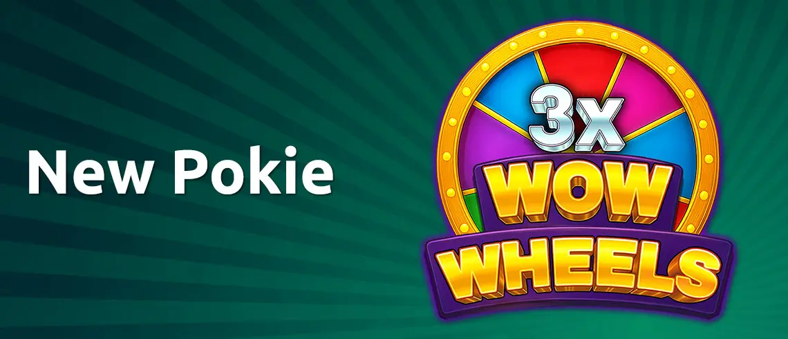 Promotional banner for the 3x Wow Wheels slot game featuring a colourful prize wheel and the text ‘New Pokie’ on a green background.